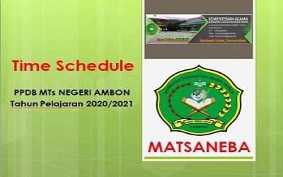 TIME SCHEDULE PPDB MTsN AMBON TAHUN PELAJARAN 2020/2021